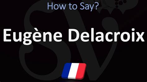 delacroix pronunciation|how to pronounce delacroix.